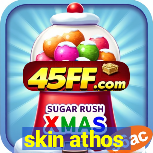 skin athos
